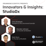 An event announcement for Innovators and Insights StudioDx presented by Drummond Scientific. The image shows headshots of three speakers in hexagonal frames on a black and white background with red accents. Featured are Chris Strohsahl, President and CEO of Drummond Scientific who is hosting, along with Brandon Johnson and Nate Davis, both Co-Founders of StudioDx. The StudioDx and Drummond Scientific logos appear in the bottom right.